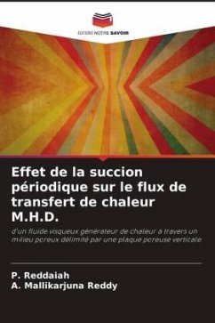 Effet de la succion périodique sur le flux de transfert de chaleur M.H.D. - Reddaiah, P.;Reddy, A. Mallikarjuna