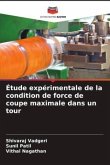 Étude expérimentale de la condition de force de coupe maximale dans un tour