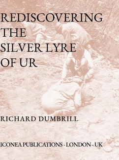 Rediscovering the Silver Lyre of Ur - Dumbrill, Richard