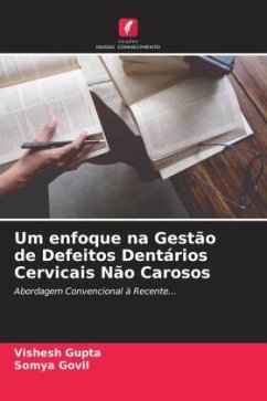 Um enfoque na Gestão de Defeitos Dentários Cervicais Não Carosos - Gupta, Vishesh;Govil, Somya