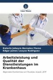 Arbeitsleistung und Qualität der Dienstleistungen im Krankenhaus