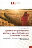 Systèmes de productions agricoles dans le Centre du Cameroun forestier