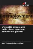 L'impatto psicologico della disoccupazione educata sui giovani