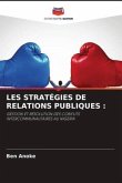 LES STRATÉGIES DE RELATIONS PUBLIQUES :