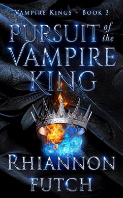 Pursuit of the Vampire King (eBook, ePUB) - Futch, Rhiannon