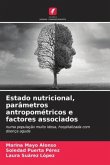 Estado nutricional, parâmetros antropométricos e factores associados