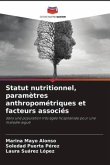Statut nutritionnel, paramètres anthropométriques et facteurs associés