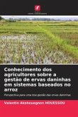 Conhecimento dos agricultores sobre a gestão de ervas daninhas em sistemas baseados no arroz