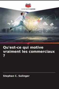 Qu'est-ce qui motive vraiment les commerciaux ? - Salinger, Stephan C.