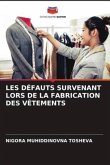 LES DÉFAUTS SURVENANT LORS DE LA FABRICATION DES VÊTEMENTS