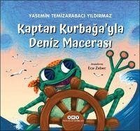 Kaptan Kurbagayla Deniz Macerasi - Temizarabaci Yildirmaz, Yasemin