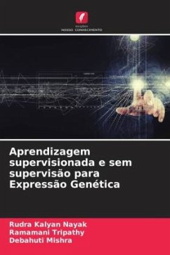 Aprendizagem supervisionada e sem supervisão para Expressão Genética - Kalyan Nayak, Rudra;Tripathy, Ramamani;Mishra, Debahuti