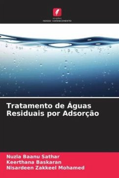 Tratamento de Águas Residuais por Adsorção - Sathar, Nuzla Baanu;Baskaran, Keerthana;Zakkeel Mohamed, Nisardeen