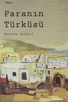 Paranin Türküsü - Bademci, Mustafa