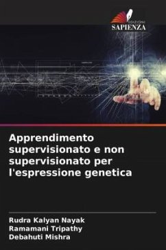 Apprendimento supervisionato e non supervisionato per l'espressione genetica - Kalyan Nayak, Rudra;Tripathy, Ramamani;Mishra, Debahuti