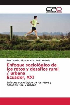 Enfoque sociológico de los retos y desafíos rural / urbana Ecuador, XXI - Tenorio, Sara;Arroyo, Victor;Caicedo, Javier