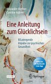 Eine Anleitung zum Glücklichsein (eBook, PDF)