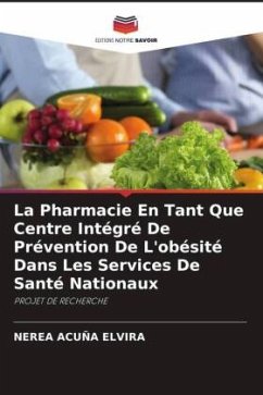 La Pharmacie En Tant Que Centre Intégré De Prévention De L'obésité Dans Les Services De Santé Nationaux - Acuña Elvira, Nerea