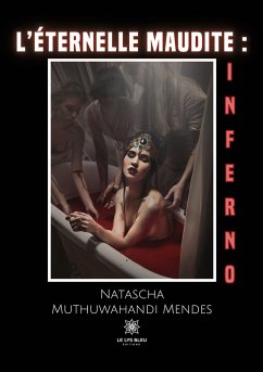 L'éternelle maudite: Inferno - Natascha, Muthuwahandi Mendes