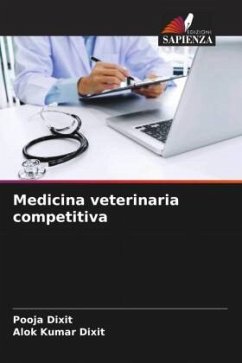 Medicina veterinaria competitiva - Dixit, Pooja;Dixit, Alok Kumar