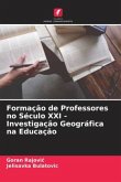 Formação de Professores no Século XXI - Investigação Geográfica na Educação