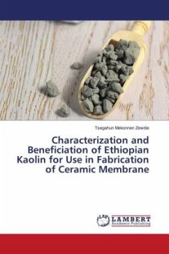 Characterization and Beneficiation of Ethiopian Kaolin for Use in Fabrication of Ceramic Membrane