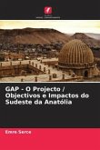 GAP - O Projecto / Objectivos e Impactos do Sudeste da Anatólia