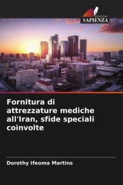 Fornitura di attrezzature mediche all'Iran, sfide speciali coinvolte - Martins, Dorothy Ifeoma