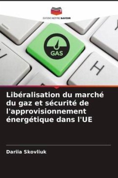 Libéralisation du marché du gaz et sécurité de l'approvisionnement énergétique dans l'UE - Skovliuk, Dariia