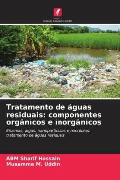Tratamento de águas residuais: componentes orgânicos e inorgânicos - Hossain, ABM Sharif;M. Uddin, Musamma