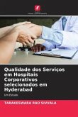 Qualidade dos Serviços em Hospitais Corporativos selecionados em Hyderabad