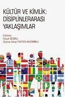 Kültür ve Kimlik Disiplinlerarasi Yaklasimlar - Besirli, Hayati; Serap Tekten Aksürmeli, Zeynep