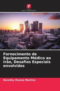 Fornecimento de Equipamento Médico ao Irão, Desafios Especiais envolvidos - Martins, Dorothy Ifeoma