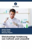Gleichzeitige Schätzung von Cefixim und Linezolid