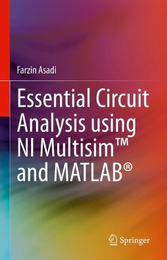 Essential Circuit Analysis using NI Multisim(TM) and MATLAB® (eBook, PDF) - Asadi, Farzin
