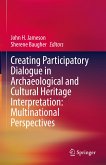 Creating Participatory Dialogue in Archaeological and Cultural Heritage Interpretation: Multinational Perspectives (eBook, PDF)
