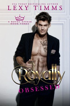 Royally Obsessed (A Royal Affair Series, #3) (eBook, ePUB) - Timms, Lexy