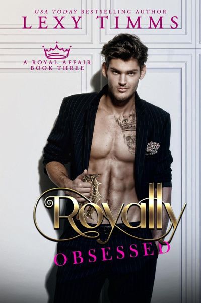 Royally Obsessed (A Royal Affair Series, #3) (eBook, ePUB) Royally Obsessed (A Royal Affair Series, #3) (eBook, ePUB)