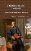 I Testamenti dei Cardinali - Marcello Barberini (1569-1646)