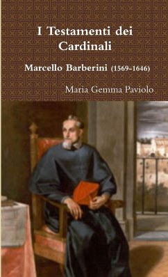 I Testamenti dei Cardinali - Marcello Barberini (1569-1646) - Paviolo, Maria Gemma