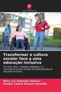 Transformar a cultura escolar face a uma educação inclusiva - Arenales Velasco, Mary Luc;Romero Montilla, Sandra Yamile