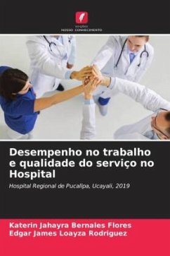 Desempenho no trabalho e qualidade do serviço no Hospital - Bernales Flores, Katerin Jahayra;Loayza Rodriguez, Edgar James