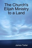 The Church's Elijah Ministry to a Land