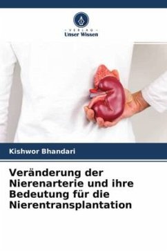 Veränderung der Nierenarterie und ihre Bedeutung für die Nierentransplantation - Bhandari, Kishwor