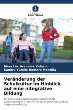 Veränderung der Schulkultur im Hinblick auf eine integrative Bildung - Arenales Velasco, Mary Luc;Romero Montilla, Sandra Yamile