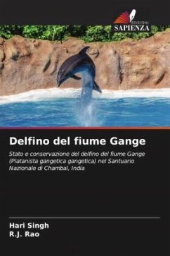 Delfino del fiume Gange - Singh, Hari;Rao, R.J.