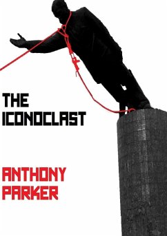 The Iconoclast - Parker, Anthony