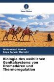 Biologie des weiblichen Genitalsystems von Dromedaren und Thermoregulation
