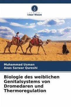 Biologie des weiblichen Genitalsystems von Dromedaren und Thermoregulation - Usman, Muhammad;Qureshi, Anas Sarwar