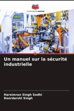 Un manuel sur la sécurité industrielle - Sodhi, Harsimran Singh;Singh, Doordarshi